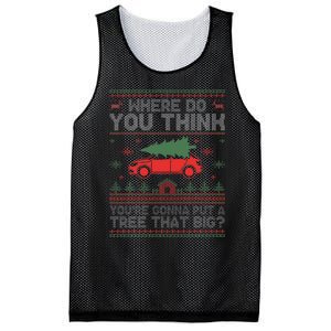 Ugly Where Do You Think YouRe Gonna Put A Tree That Big Mesh Reversible Basketball Jersey Tank