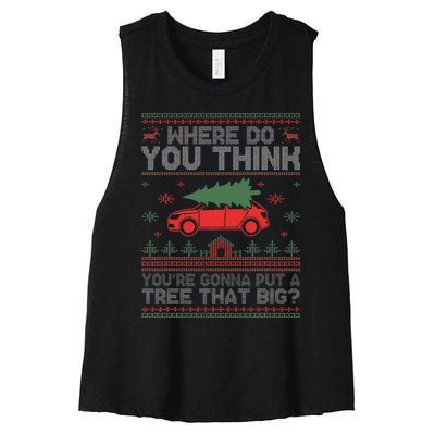 Ugly Where Do You Think YouRe Gonna Put A Tree That Big Women's Racerback Cropped Tank