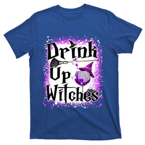 Up Witches Funny Halloween Witch Wine Ing Witchy Meaningful Gift T-Shirt