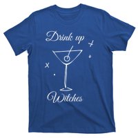 Up Witches Funny Ing Wine Halloween Costume Gift T-Shirt