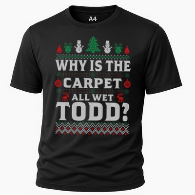 Ugly Why Is The Carpet Funny All Wet Todd Funny Christmas Performance Shirt