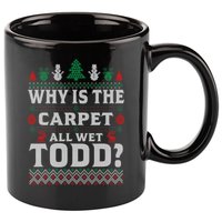 Ugly Why Is The Carpet Funny All Wet Todd Funny Christmas 11oz C Handle Ceramic Mug