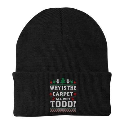 Ugly Why Is The Carpet Funny All Wet Todd Funny Christmas Beanie
