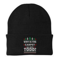 Ugly Why Is The Carpet Funny All Wet Todd Funny Christmas Beanie