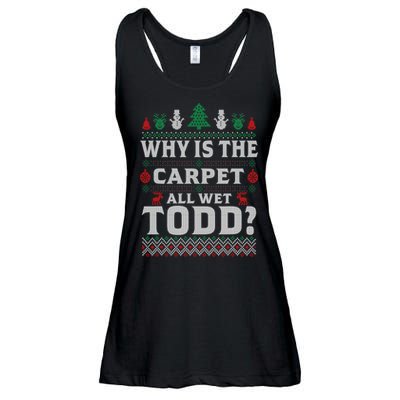 Ugly Why Is The Carpet Funny All Wet Todd Funny Christmas Ladies Essential Flowy Tank