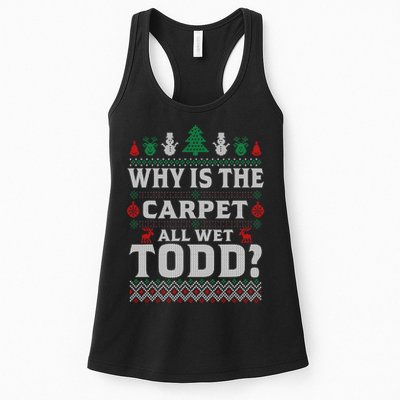 Ugly Why Is The Carpet Funny All Wet Todd Funny Christmas Womens Tank Top