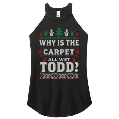 Ugly Why Is The Carpet Funny All Wet Todd Funny Christmas Women's Perfect Tri Rocker Tank