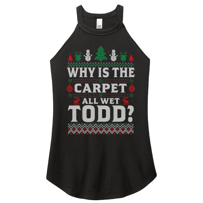 Ugly Why Is The Carpet Funny All Wet Todd Funny Christmas Women's Perfect Tri Rocker Tank