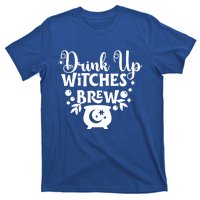 Up Witches Meaningful Gift Cheers Witches Up Witches Brew Cute Gift T-Shirt