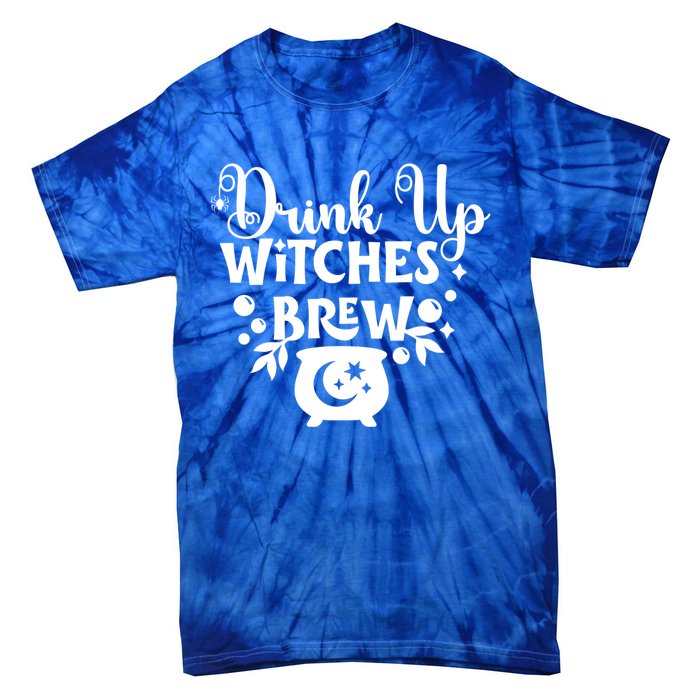 Up Witches Meaningful Gift Cheers Witches Up Witches Brew Cute Gift Tie-Dye T-Shirt