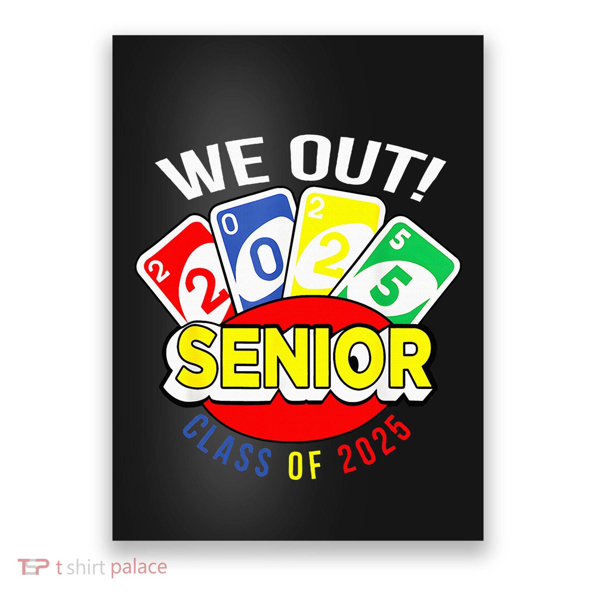 U.N.O We Out Senior Class Of 2025 Poster