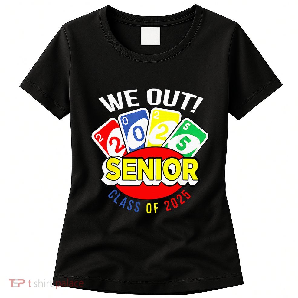 U.N.O We Out Senior Class Of 2025 Womens T-Shirt