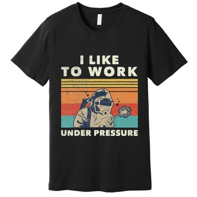Underwater Welder Quote For A Welding Specialist Premium T-Shirt