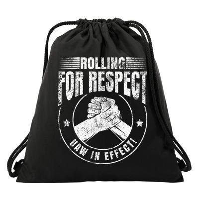 UAW Worker Rolling For Respect UAW In Effect Union Laborer Drawstring Bag