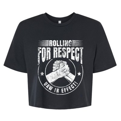 UAW Worker Rolling For Respect UAW In Effect Union Laborer Bella+Canvas Jersey Crop Tee