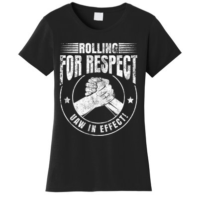 UAW Worker Rolling For Respect UAW In Effect Union Laborer Women's T-Shirt