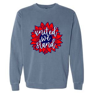 United We Stand Cute Patriotic Gift Flag Sunflower America Funny Gift Garment-Dyed Sweatshirt