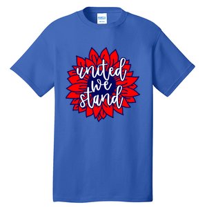 United We Stand Cute Patriotic Gift Flag Sunflower America Funny Gift Tall T-Shirt