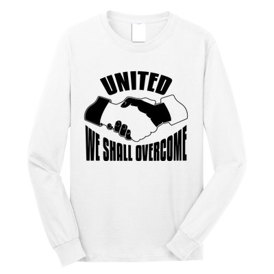 United We Shall Overcome Civil Rights Long Sleeve Shirt