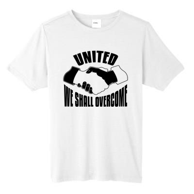 United We Shall Overcome Civil Rights Tall Fusion ChromaSoft Performance T-Shirt