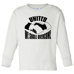 United We Shall Overcome Civil Rights Toddler Long Sleeve Shirt