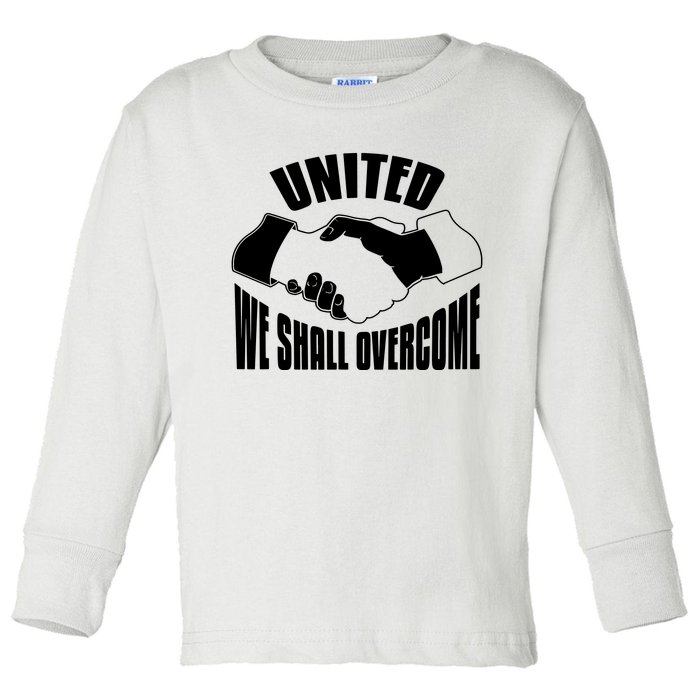 United We Shall Overcome Civil Rights Toddler Long Sleeve Shirt