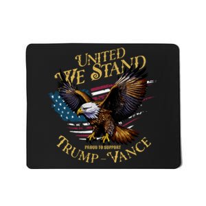 United We Stand Support Trump Vance 2024 Mousepad