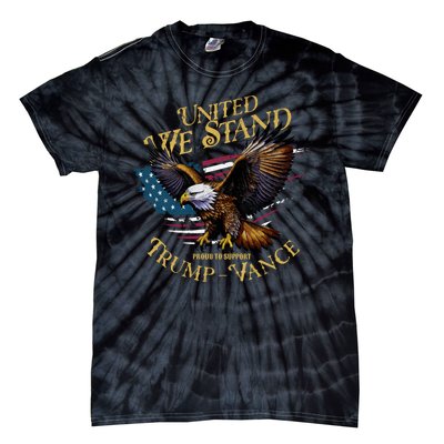 United We Stand Support Trump Vance 2024 Tie-Dye T-Shirt