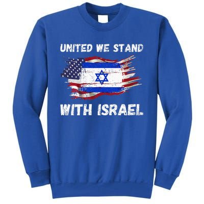 United We Stand With Israel Israeli American Tall Sweatshirt