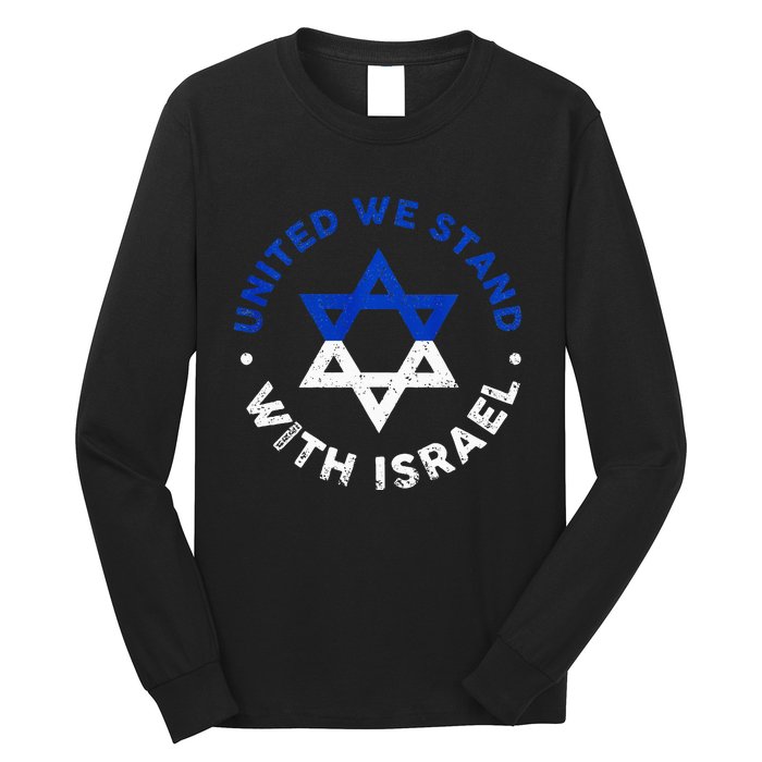 United We Stand With Israel Defend Israel Israeli Flag Long Sleeve Shirt