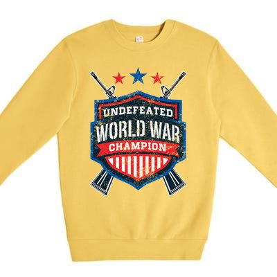 Undefeated World War Champion Veteran Champs Retired Soldier Gift Premium Crewneck Sweatshirt