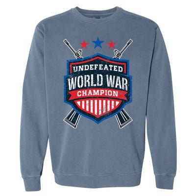 Undefeated World War Champion Veteran Champs Retired Soldier Gift Garment-Dyed Sweatshirt