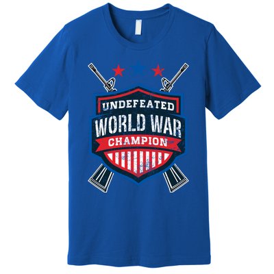 Undefeated World War Champion Veteran Champs Retired Soldier Gift Premium T-Shirt