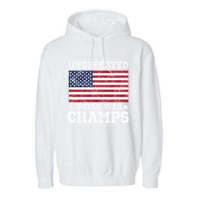 Undefeated World War Champions Gift Garment-Dyed Fleece Hoodie