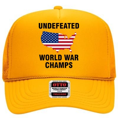 Undefeated World War Champs Gift High Crown Mesh Back Trucker Hat