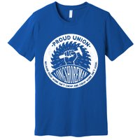 Union Worker Workers Work Proud Longshore Funny Gift Premium T-Shirt