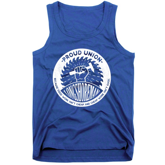 Union Worker Workers Work Proud Longshore Funny Gift Tank Top