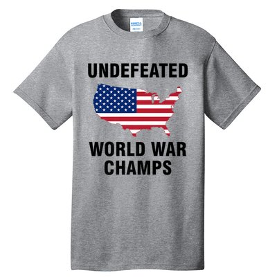 Undefeated World War Champs Gift Tall T-Shirt