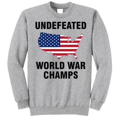 Undefeated World War Champs Gift Tall Sweatshirt