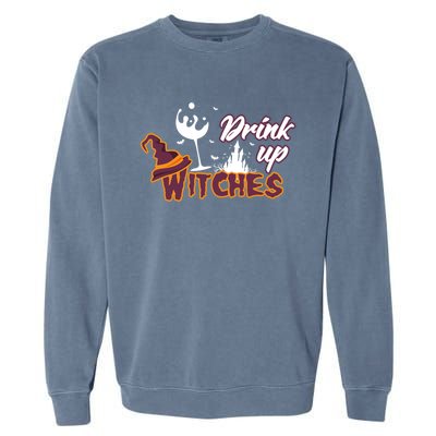 Up Witches Wine Witch Halloween Party Ing Gift Garment-Dyed Sweatshirt