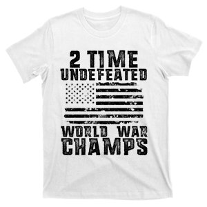 Undefeated World War Champs Patriotic 4th Of July American T-Shirt