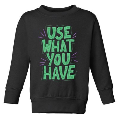 Use What You Have Earth Day Toddler Sweatshirt