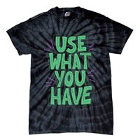 Use What You Have Earth Day Tie-Dye T-Shirt