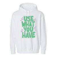 Use What You Have Earth Day Garment-Dyed Fleece Hoodie