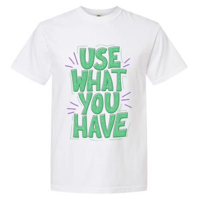 Use What You Have Earth Day Garment-Dyed Heavyweight T-Shirt