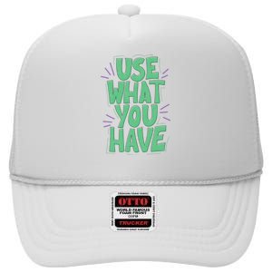 Use What You Have Earth Day High Crown Mesh Back Trucker Hat