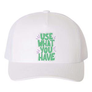 Use What You Have Earth Day Yupoong Adult 5-Panel Trucker Hat