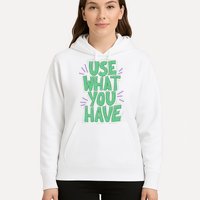 Use What You Have Earth Day Hoodie