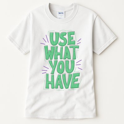 Use What You Have Earth Day Tall T-Shirt