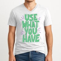 Use What You Have Earth Day V-Neck T-Shirt